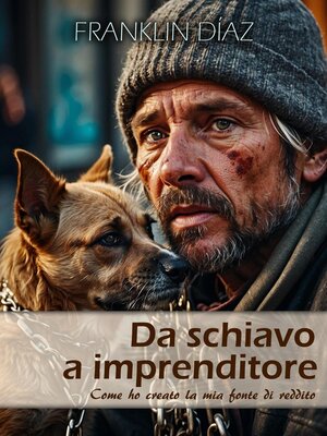 cover image of Da Schiavo a Imprenditore--Come ho Creato la Mia Fonte di Reddito